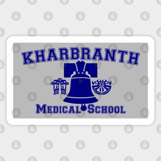 Kharbranth Medical School Magnet by Crew